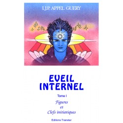 Éveil Internel de IJP. Appel-Guéry tome 1